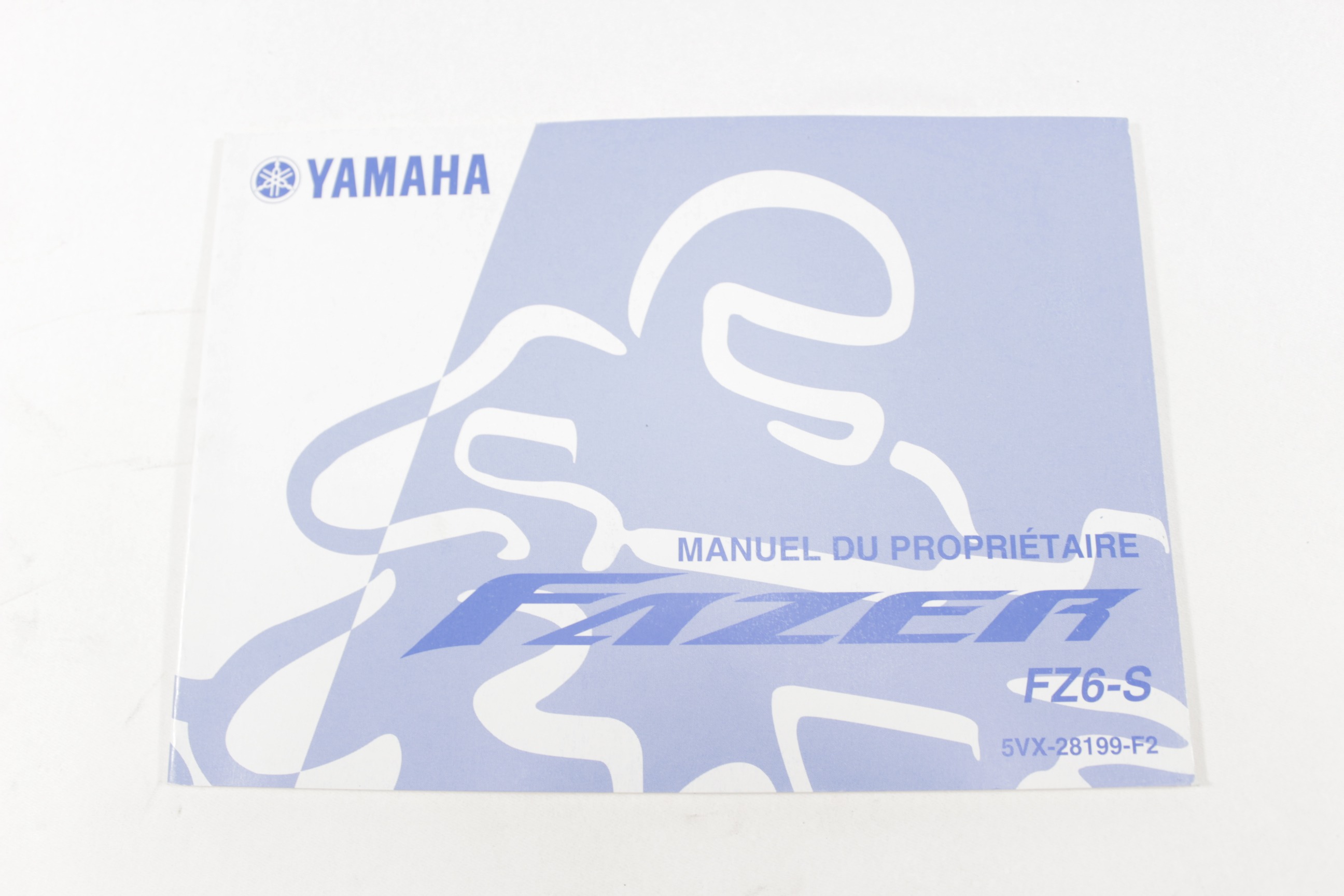 MANUEL DU PROPRIETAIRE YAMAHA FZ6 FAZER 2004 - 2007 5VX28199F2 FRENCH OWNER'S MANUAL